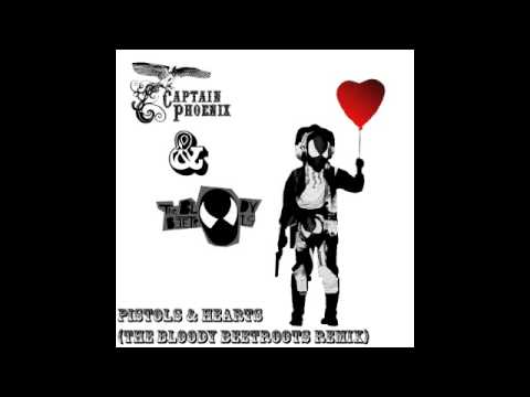Pistols & Hearts (The Bloody Beetroots Remix) - Captain Phoenix