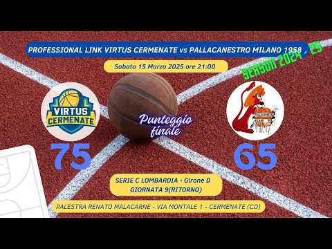 PROFESSIONAL LINK VIRTUS CERMENATE vs PALLACANESTRO MILANO 1958 15/03/2025 ore 21:00