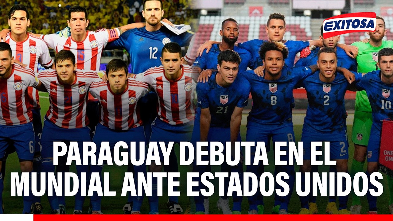🔴🔵 Paraguay tiene todo para debutar en el Mundial con un triunfo ante el anfitrión Estados Unidos