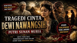 Download lagu THE TRAGIC ROMANCE OF DEWI NAWANGSIH (Daughter of Sunan Muria) mp3 Download lagu THE TRAGIC ROMANCE OF DEWI NAWANGSIH (Daughter of Sunan Muria) mp3