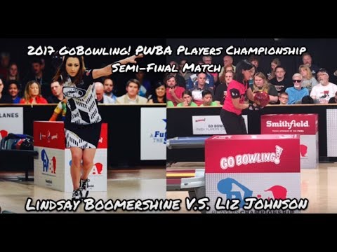 2017 Go Bowling PWBA Players Championship Semi-Finals Match - Boomershine V.S. Johnso