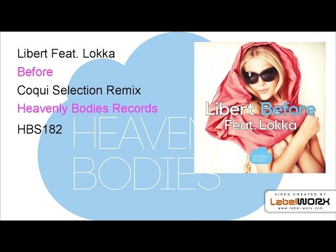 Libert Feat. Lokka - Before (Coqui Selection Remix)