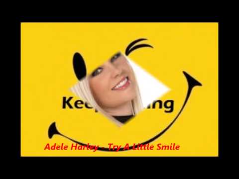 Adele Harley - Try A Little Smile