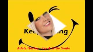 Adele Harley - Try A Little Smile