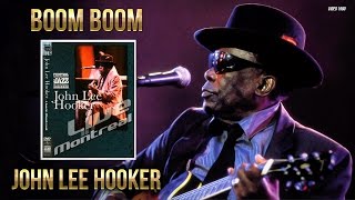 Boom Boom - Jhon Lee Hooker / Montreal Jazz Festival (1980)