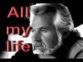 Kenny Rogers - All my life + lyrics
