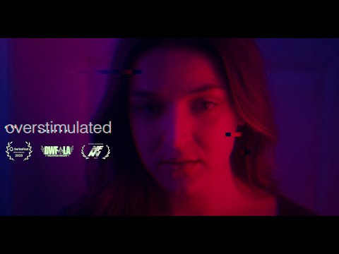 Overstimulated - Official Trailer