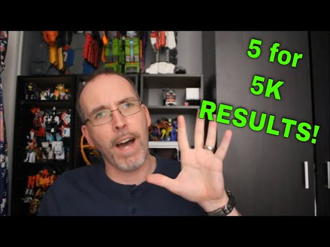 5  for 5k Results!
