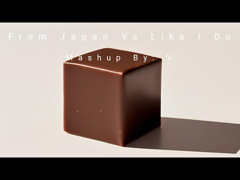 Chocobot & Nari - From Japan Vs David Guetta, Martin Garrix & Brooks - Like I Do (Mashup By V)