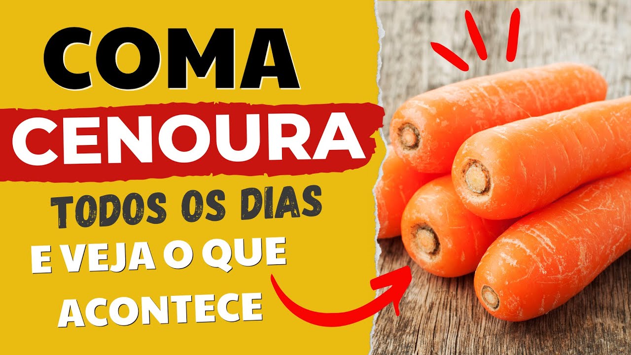 O QUE ACONTECE SE VOCÊ COMER CENOURA TODOS OS DIAS?