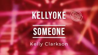 Kellyoke (Classic) | Someone