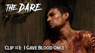 THE DARE (2020) - Clip #1: I Gave Blood Once video