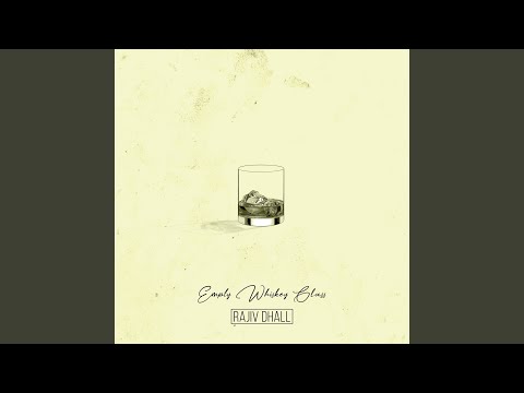 download lagu mp3 mp4 Rajiv Dhall Empty Whiskey Glass Lyrics, download mp3 Rajiv Dhall Empty Whiskey Glass Lyrics free download mp3, download mp3 Rajiv Dhall Empty Whiskey Glass Lyrics