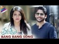 Premam Songs BANG BANG Video Song Trailer Naga Chaitanya Shruti Haasan Premam Telugu Movie