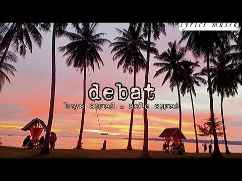 Ko Tara Cape Tiap Hari Terus Berkelae | "DEBAT" boys squad_selo squad | lirik