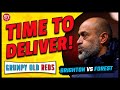 🔴 LIVE Grumpy Old Reds | Brighton vs Nottingham Forest | Time to Deliver! #NFFC