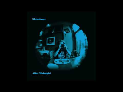 Skinshape - After Midnight (Official Audio)