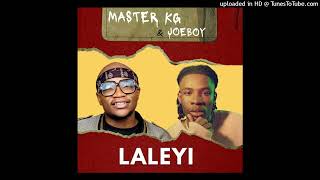 master kg ft joeboy _Laleyi audio