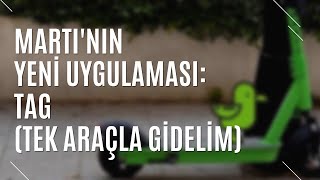 MARTI'NIN YENİ UYGULAMASI: TAG (TEK ARAÇLA GİDELİM) / TÜM DETAYLARI | TURİZM GÜN