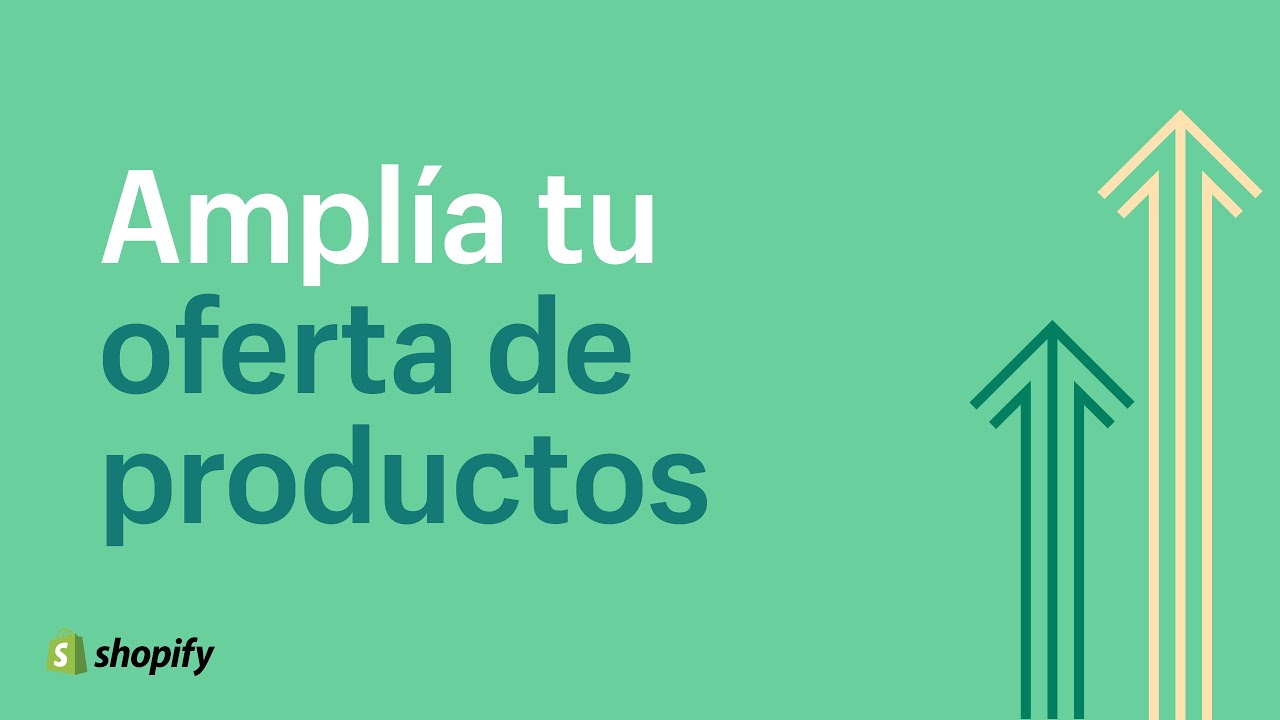 Cómo ampliar tu oferta de productos