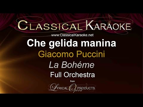 Che gelida manina, La Boheme, Puccini, Full Orchestral Karaoke