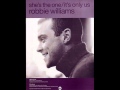 Robbie Williams - She's The One 