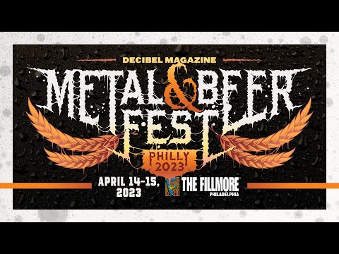 Decibel Magazine Metal & Beer Fest: Philly 2023 Tickets On Sale Now!