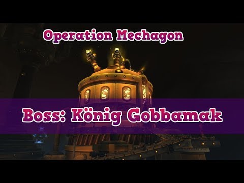 Boss: König Gobbamak Myth  - Operation Mechagon - Patch 8.2 - World of Warcraft | Aloexis