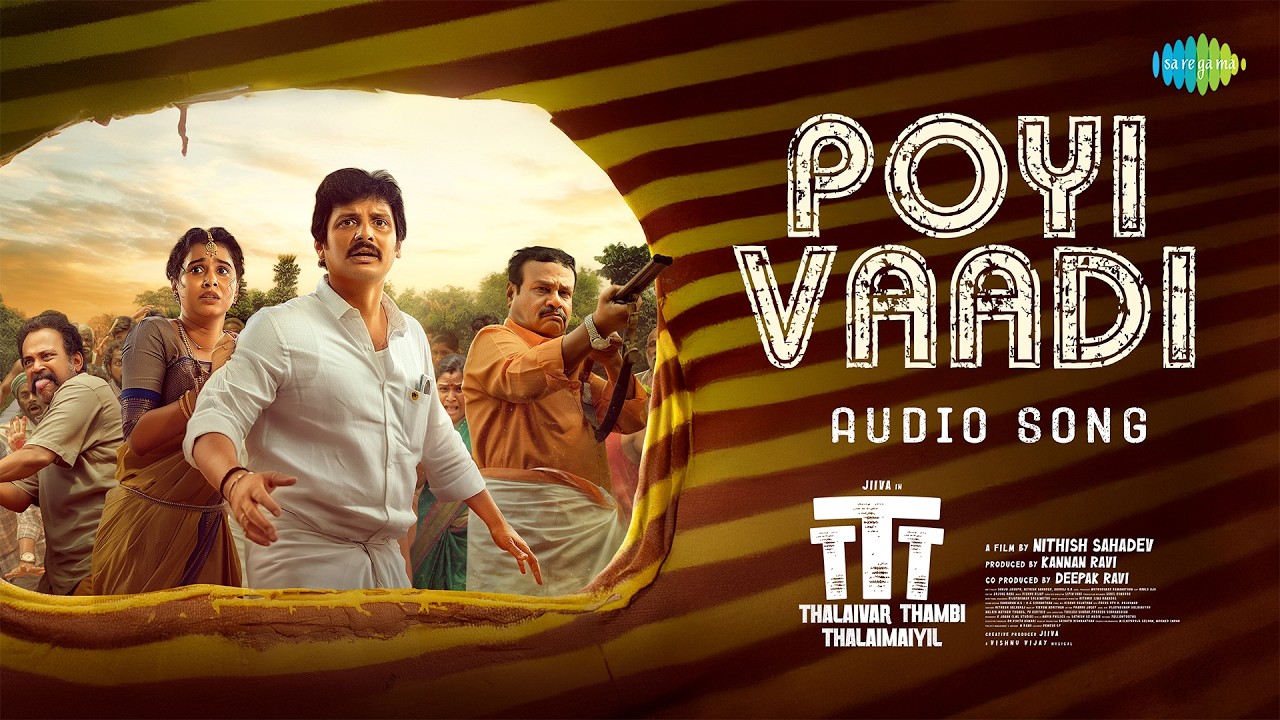 Poyi Vaadi - Audio Song | Thalaivar Thambi Thalaimaiyil | Jiiva | Vishnu Vijay | Nithish Sahadev
