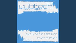 GIVE IN TO THE PRESSURE
