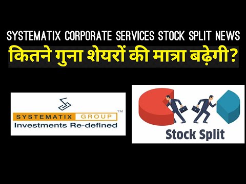 Systematix Corporate Services Stock Split News | Investor Goals