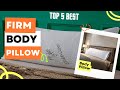 Best Firm Body Pillow In 2023 Top 5 Review
