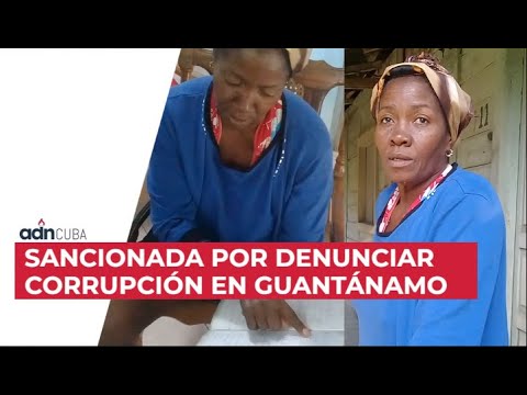 Sancionada por denunciar corrupción en Guantánamo