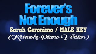 FOREVER&#39;S NOT ENOUGH - Sarah Geronimo/MALE KEY (KARAOKE PIANO VERSION)
