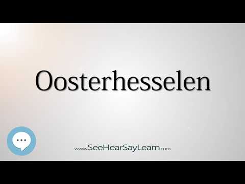 Oosterhesselen (How to Pronounce Cities of the World)💬⭐🌍✅