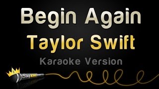 Taylor Swift - Begin Again (Karaoke Version)