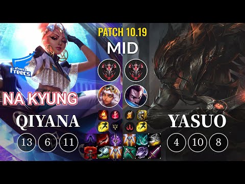 AF Na Kyung Qiyana vs Yasuo Mid - KR Patch 10.19