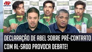 ‘Para mim, está muito claro que o Abel Ferreira…’; fala sobre pré-contrato com Al-Sadd gera debate