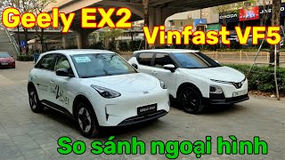 So sánh Vinfast VF5 và Geely EX2 - Ngoại hình xe nào đẹp hơn? 