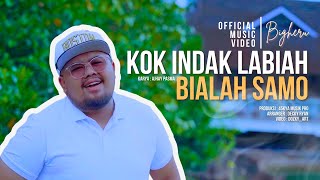 Download lagu Bigheru - Kok Indak Labiah Bialah Samo mp3