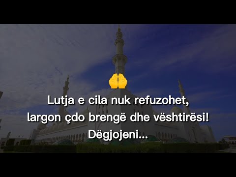 Lutja e cila nuk refuzohet, largon çdo brengë dhe vështirësi! Dëgjojeni! |GLOBI ISLAM| ✅