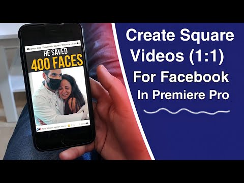 How to Make Square Videos (1:1) For Facebook In Adobe Premiere Pro