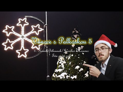 VÁNOCE S PALKOSKOU V – 6. Tiše padá sníh