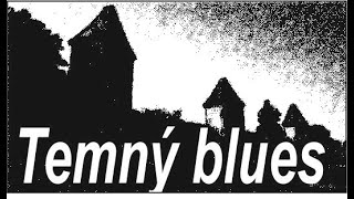 Video Temný Blues