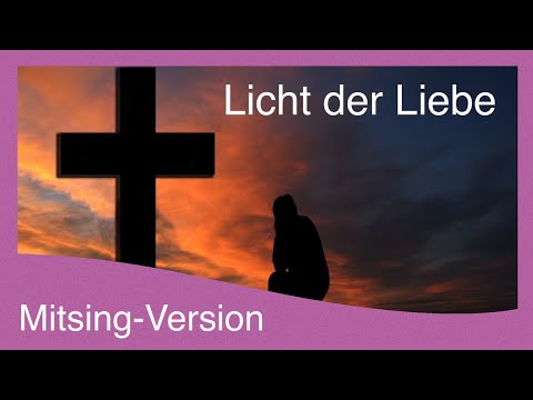 "Licht der Liebe" Playback zum Mitsingen (Detlev Jöckers Chorliederwelt)