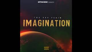 Tha God Fahim -  Imagination