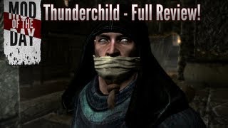 Skyrim Mod of the Day - Episode 243: Thunderchild (Full Review & Walkthrough)