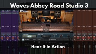 Video thumbnail for Waves Abbey Road Studio 3 Plugin | Overview, Impressions, and Hear It In Action! by Green Light Sound
