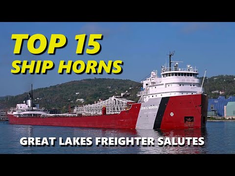 Top 15 Ship Horns - Great Lakes Freighter Salutes!