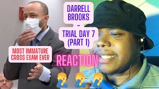 DARRELL BROOKS - TRIAL DAY 7 (PART 1)(REACTION)|TRAE4PAY